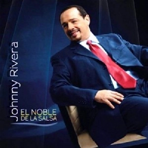 JOHNNY RIVERA / ジョニー・リヴェラ / EL NOBLE DE LA SALSA