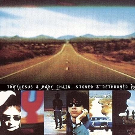 JESUS & MARY CHAIN / ジーザス&メリーチェイン / STONED & DETHRONED