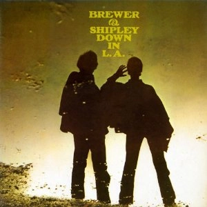 BREWER & SHIPLEY / ブリュワー&シップリー / DOWN IN L.A.