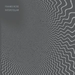 FRANKIE ROSE / インターステラー