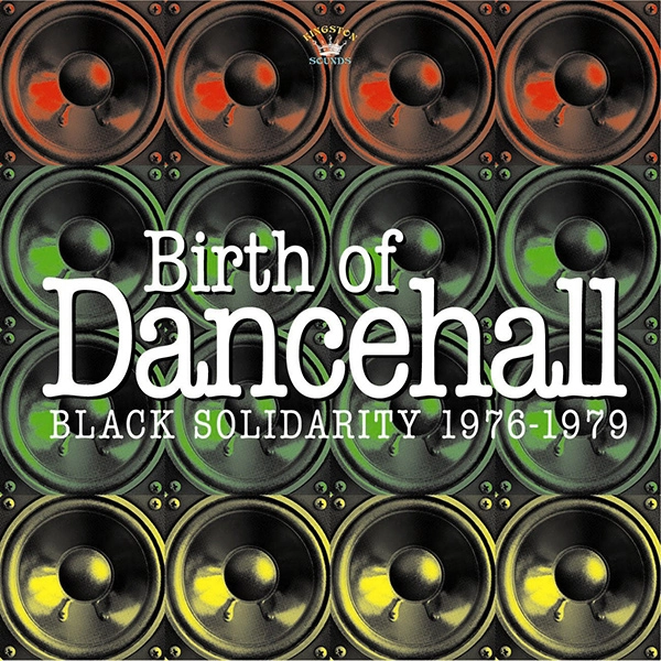 V.A. / BIRTH OF DANCEHALL : BLACK SOLIDARITY 1976
