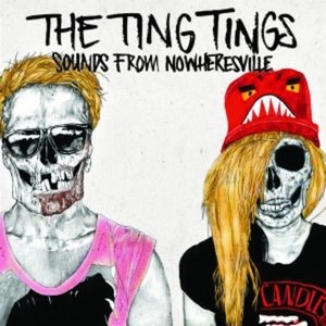 TING TINGS / ティン・ティンズ / SOUNDS FROM NOWHERESVILLE