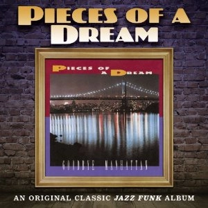 PIECES OF A DREAM / ピーセズ・オブ・ア・ドリーム / GOODBYE MANHATTAN