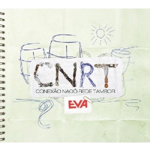 BANDA EVA / バンダ・エヴァ / CONEXAO NAGO E REDE TAMBOR(2CD)