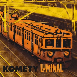 KOMETY / コメティー / LUMINAL