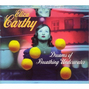 ELIZA CARTHY / イライザ・カーシー / ドリームズ・オブ・ブレシング・アンダーウォーター / DREAMS OF BREATHING UNDERWATER
