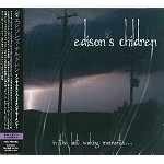 EDISON'S CHILDREN / エジソンズ・チルドレン / イン・ザ・ラスト・ウェイキング・モーメン