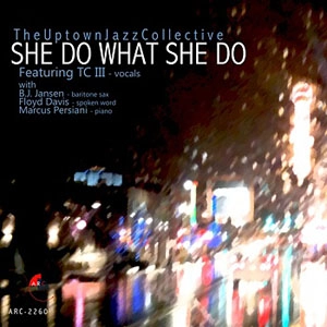 UPTOWN JAZZ COLLECTIVE / SHE DO WHAT SHE DO