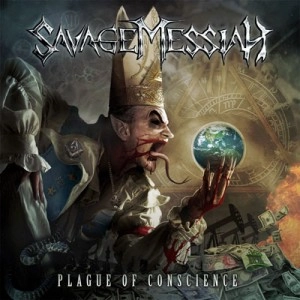 SAVAGE MESSIAH / サヴェージ・メサイア / PLAGUE OF CONSCIENCE