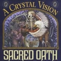 SACRED OATH / セイクリッド・オース / CRYSTAL VISION