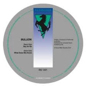 BULLION / SAY ARR EE