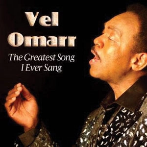 VEL OMARR / ヴェル・オマー / GREATEST SONG I EVER SANG
