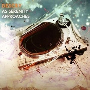 DESCRY / AS SERENITY APPROACHES