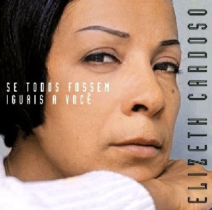 ELIZETH CARDOSO / エリゼッチ・カルドーゾ / SE TODOS FOSSE IGUAIS A VOCE