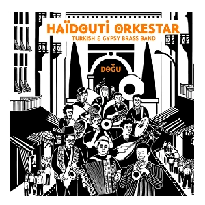 HAIDOUTI ORKESTAR / アイドウティ・オルケスター / DOGU