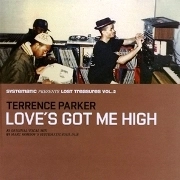 TERRENCE PARKER / テレンス・パーカー / LOVE'S GOT ME HIGH