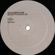 SHAPEDNOISE / SYSTEM PROCEDURE EP
