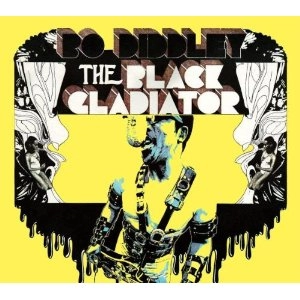 BO DIDDLEY / ボ・ディドリー / BLACK GLADIATOR