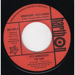 BERNARD WILLIAMS + THE ORIGINAL BLUE NOTES / "IT'S NEEDLESS TO SAY + FOCUSED ON YOU (7"") "