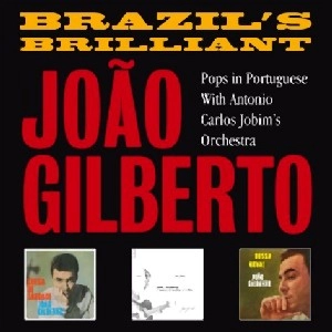 JOAO GILBERTO / ジョアン・ジルベルト / BRAZIL'S BRILLIANT(3CD BOX)