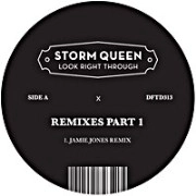 STORM QUEEN / LOOK RIGHT THROUGH REMIXES PART 1