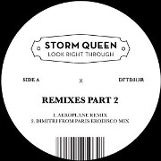 STORM QUEEN / LOOK RIGHT THROUGH REMIXES PART 2