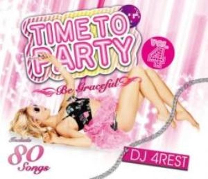 DJ 4REST / ＴＩＭＥ　ＴＯ　ＰＡＲＴＹ　ＶＯＬ．４