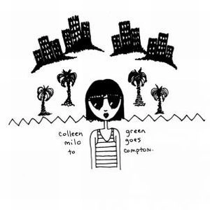 COLLEEN GREEN / MILO GOES TO COMPTON