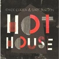 CHICK COREA / チック・コリア / HOT HOUSE