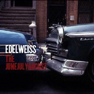 THE JUNEJULYAUGUST / EDELWEISS