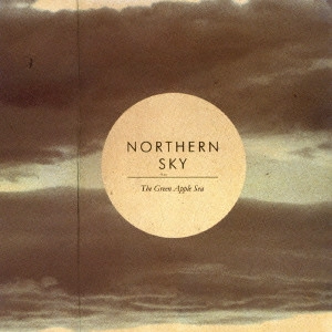 GREEN APPLE SEA / グリーン・アップル・シー / ノーザン・スカイ・サザン・スカイ / NORTHERN SKY - SOUTHERN SKY