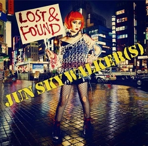JUN SKY WALKER(S) / ジュン・スカイ・ウォーカーズ / ＬＯＳＴ＆ＦＯＵＮＤ