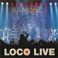 RAMONES / ラモーンズ / LOCO LIVE