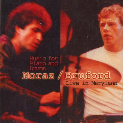 PATRICK MORAZ & BILL BRUFORD / パトリック・モラーツ&ビル・ブルッフォード / MUSIC FOR PIANO & DRUMS: LIVE IN  MARYLAND