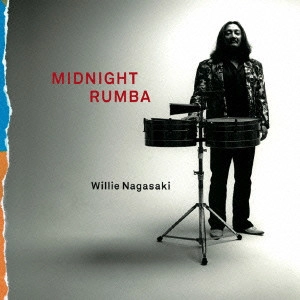 WILLIE NAGASAKI / ウィリー・ナガサキ / MIDNIGHT RUMBA / ミッドナイト・ルンバ