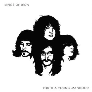 KINGS OF LEON / キングス・オブ・レオン / YOUTH AND YOUNG MANHOOD