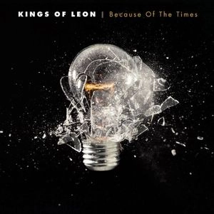 KINGS OF LEON / キングス・オブ・レオン / BECAUSE OF THE TIMES