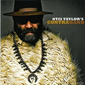 OTIS TAYLOR / オーティス・テイラー / OTIS TAYLOR'S CONTRABAND