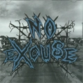 NO EXCUSE / ノーエクスキューズ / 1ST DEMO