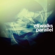 ELI WALKS / ｐａｒａｌｌｅｌ