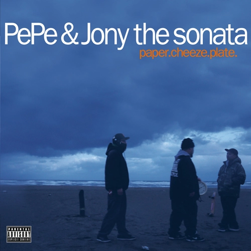 PEPE & JONY THE SONATA / ｐａｐｅｒ．ｃｈｅｅｚｅ．ｐｌａｔｅ．