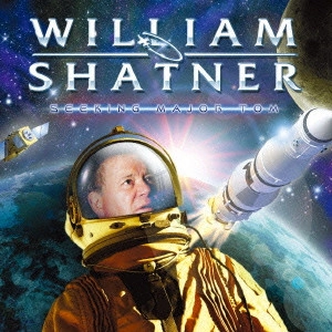 WILLIAM SHATNER / ウィリアム・シャトナー / シーキング・メイジャー・トム / SEEKING MAJOR TOM