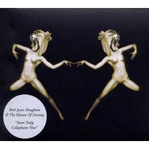 BETH JEANS HOUGHTON & THE HOOVES OF DESTINY / YOURS TRULY, CELLOPHANE NOSE