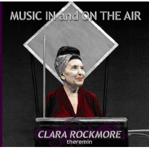 CLARA ROCKMORE / クララ・ロックモア / MUSIC IN AND ON THE AIR