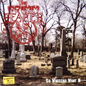 GRIMM REAPER (MF GRIMM) / SO WHATCHA WANT NIGGA!