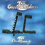 THE GREEN CHILDREN / AWAKENING
