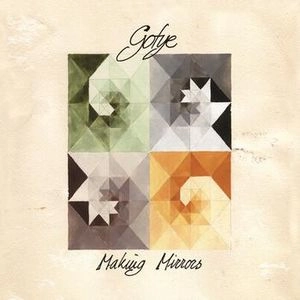 GOTYE / ゴティエ / MAKING MIRRORS