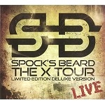 SPOCK'S BEARD / スポックス・ビアード / X TOUR-LIVE: LIMITED EDITION
