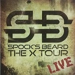 SPOCK'S BEARD / スポックス・ビアード / X TOUR LIVE
