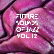 V.A.(FUTURE SOUNDS OF JAZZ) / FUTURE SOUNDS OF JAZZ VOL.12